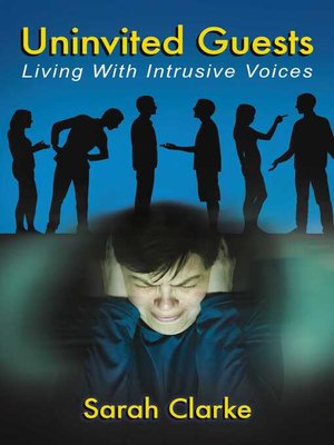 cover image of Uninvited Guests: Living With Intrusive Voices